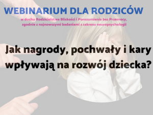 Webinarium - Jak nagrody i kary wpływają na rozwój dziecka?