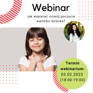 Webinarium  - Jak wspierać rozwój poczucia wartości dziecka?