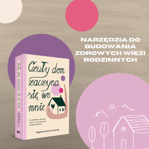 DOSTĘPNY w sklepie EMPIK.COM - Czuły dom zaczyna się we mnie. O uzdrawianiu własnych traum i ran, by wychować szczęśliwe dziecko